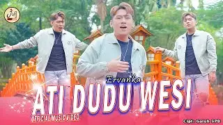 ERVANKA - ATI DUDU WESI | Dangdut Koplo Terbaru (Official Music Video)