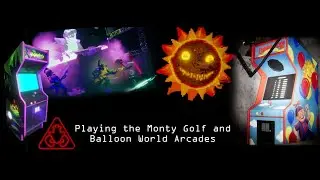 Playing the Monty Golf and Balloon World Arcades (FNAF: Security Breach)