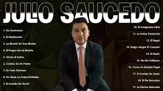 Julio Saucedo 🎶 La Mejor Música de Alabanza y Adoración para Conectar con Dios(Vol.5)
