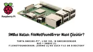 SMBus (1) FileNotFoundError: (Errno 2] No such file or directory | RPI Çözümü