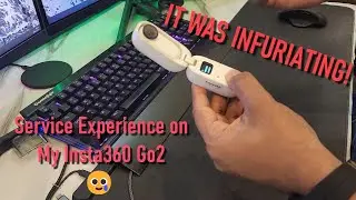 Insta360 Service was a Nightmare [RANT]