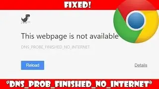 How To Fix DNS PROBE FINISHED NO INTERNET ERROR  (100% WORKING SOLVED)
