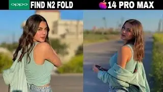 Oppo Find N2 Fold Vs iPhone 14 Pro Max Camera Test