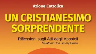 Un Cristianesimo sorprendente - 12