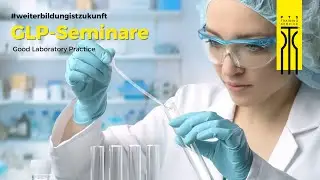 GLP-Seminare | Alles über Good Laboratory Practice