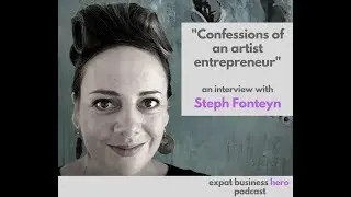 Confessions of an artist entrepreneur - with Steph Fonteyn