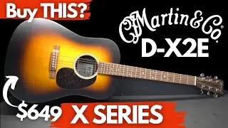 Martin X Series BUDGET ACOUSTIC (D-X2E Full Demo)