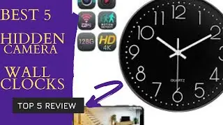 Best 5 Hidden Camera Wall Clocks 2024