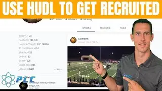 Use Hudl To Get Recruited | Recruiting 101