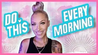 Morning Rituals: Manifest Changes in Your Life