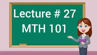 MTH101 lecture 27|| short lecture 27 || vu helper online