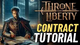 Throne and Liberty Contracts and Contract Manager Endgame Guide | New Player Tutorial | MMORPG 2024