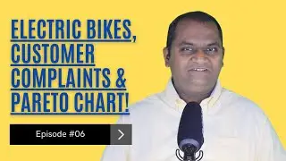 White Belt | Ep 6 | Electric Bikes, Customer Complaints, & Pareto Charts | 7 Basic Quality Tools