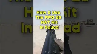 HOW 2 RPG-28 IN SQUAD - Squad HAT Guide 