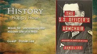 HHH Week 50 - The Hidden  Life of a Nazi