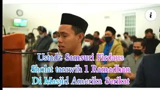 Ustadz Samsuri Firdaus Imam Sholat Tarawih 1 Ramadhan 2022 Di Madjid Amirika Serikat