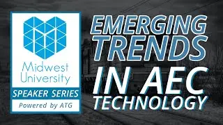 MU Speaker Series: Emerging Trends in AEC Technology