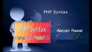 PHP Syntax in Hindi | PHP Tutorial in Hindi | Syntax PHP | PHP Tutorial by  aaryan rawat