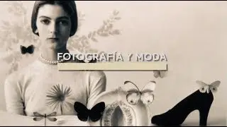 FOTOGRAFÍA Y MODA