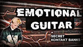 How To Make Emotional Guitar Like Cubeatz, Pvlace From Scratch (SECRET KONTAKT BANKS) | FL Studio