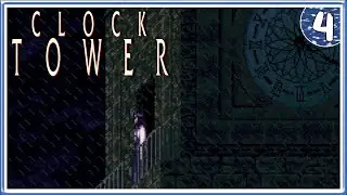 Вот она - Часовая башня! Концовки C и H  ➤ Clock Tower ➤ Прохождение #4
