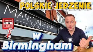Polskie jedzenie w Birmingham. Margaretka Bistro. Odc. 33