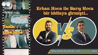 Tarih:11 Haziran Yer: Sakarya... Erhan Hoca ile Barış Hoca Bir İddiaya Girmişti...
