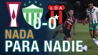 ANTIGUA Y ALAJUELENSE EMPATARON EN LA IDA DE SEMIFINALES DE LA COPA CENTROAMERICANA