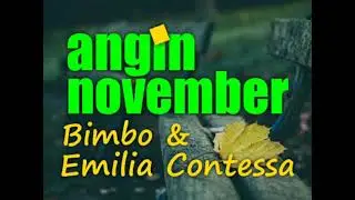 ANGIN NOVEMBER - BIMBO & EMILIA CONTESSA -  lirik