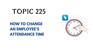 DINGTALK TOPIC 225 : HOW TO CHANGE AN EMPLOYEE'S ATTENDANCE TIME