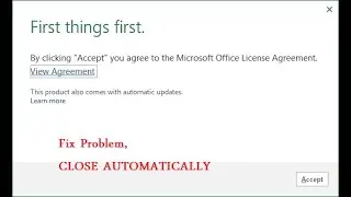 Fix First Things First, Close launch after accept | Microsoft Office