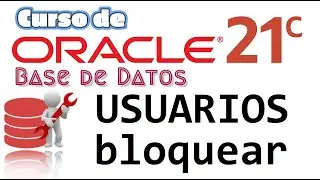 Oracle Database 21c from Scratch for Beginners | USERS - LOCK (Video 63)