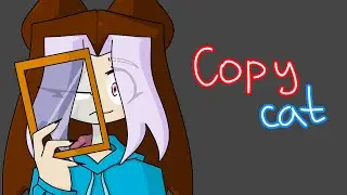 Copycat ^animation meme^