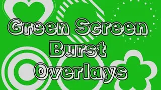 Green Screen Burst Overlays