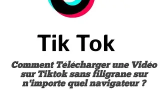 Comment #Télécharger une #Vidéo sur #Tiktok sans filigrane sur n'importe quel #Navigateur ?