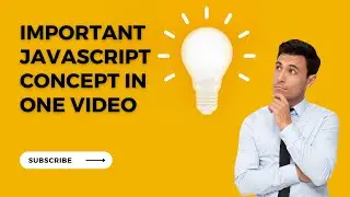 Important javascript concepts in one video