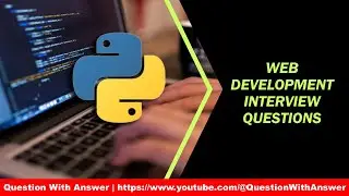 python web development questions | python fresher interview questions and answers 