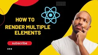 How to Render Multiple Elements In ReactJS | ReactJS 2022