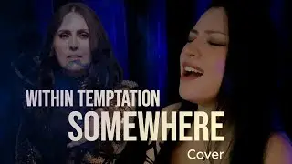 Within Temptation - Somewhere - (Cover)