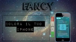 Fancy : Colora il tuo iPhone !!! ( jailbreak ios 7.1.1/7.1.2)