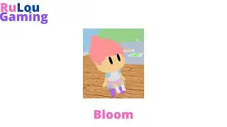 Bloom, Roblox