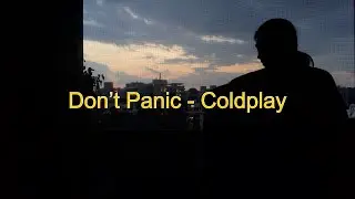 Don’t Panic - Coldplay (cover)