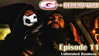 G-Redemption | S1  EP 11 | Web Series | Unfinished Business