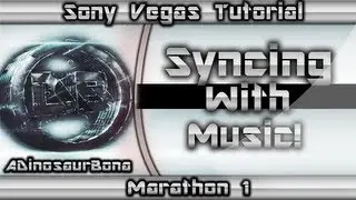 Sony Vegas Tutorial- Syncing with music (Marathon 1)