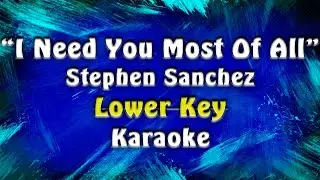 Stephen Sanchez - I Need You Most Of All (Lower Key)