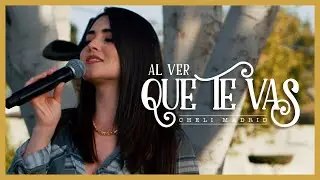 Al Ver Que Te Vas - (En Vivo) - Cheli Madrid - DEL Records 2021