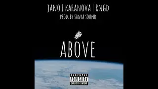 Jano, Karanova & RNGD - Above (prod. Sanya Sound)