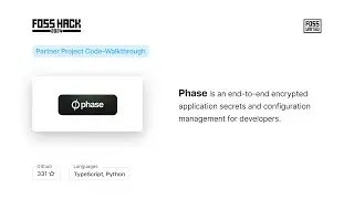 [FOSS Hack Partner Projects] Code-walkthrough for Phase