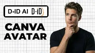 How To Create A D-ID Avatar Inside Canva (2026 Guide)