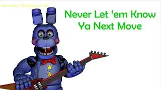 [Blender/FNaF]: Never let’em know ya next move